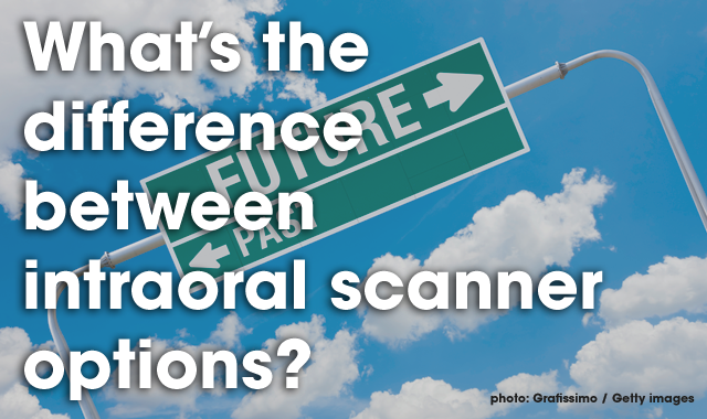 Unpacking the differences in intraoral scanning options