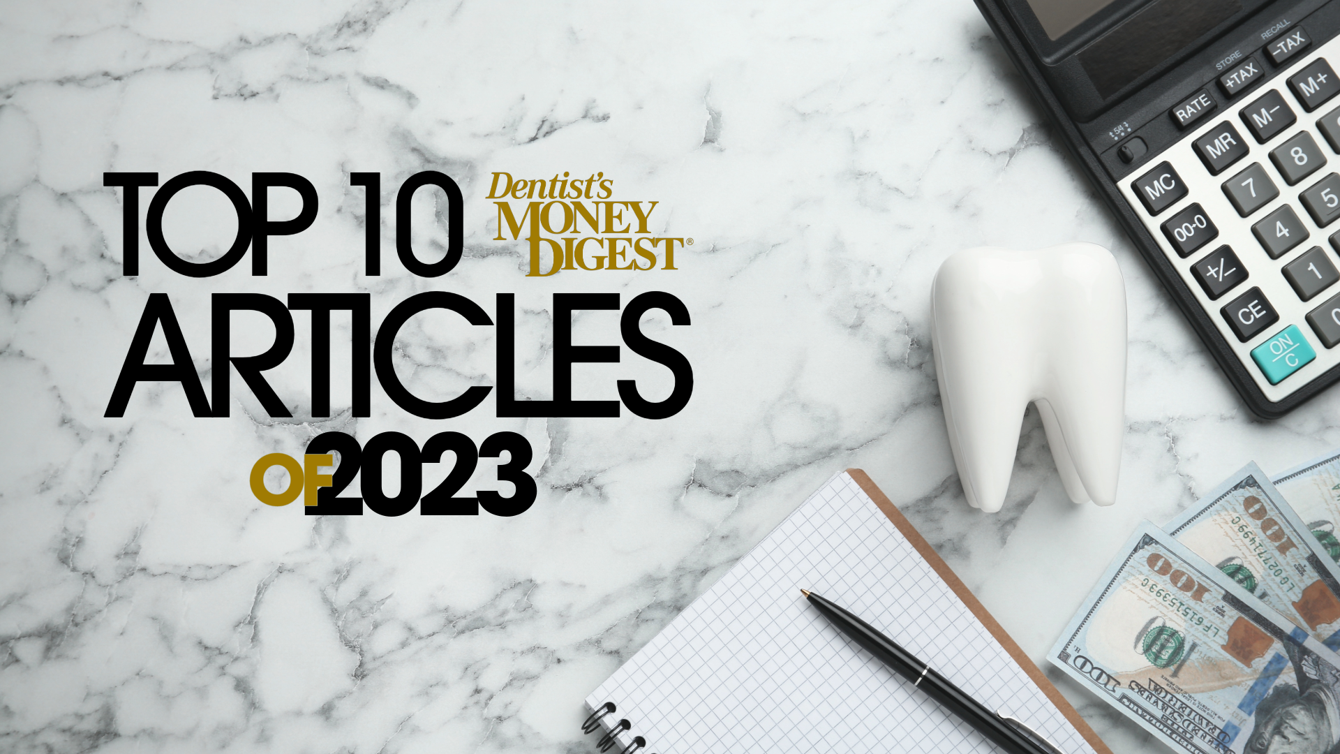 Top 10 Dentist's Money Digest Articles of 2023