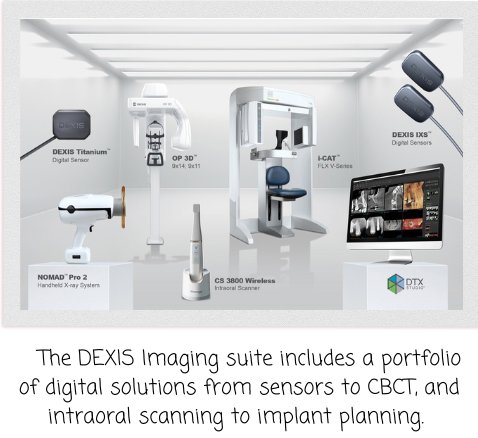   The DEXIS Imaging suite includes a portfolio of digital solutions from sensors to CBCT, and intraoral scanning to implant planning. 
