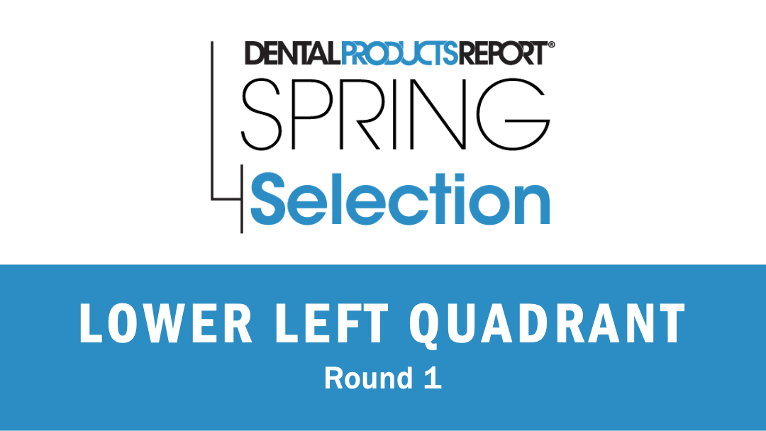 Dental Products Report 2023 Spring Selection Lower Left Quadrant - Round 1