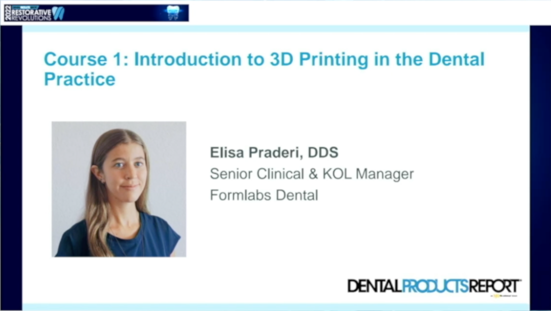 Restorative Revolutions 2022 - Course 1 - Introduction to 3D Printing in the Dental Practice