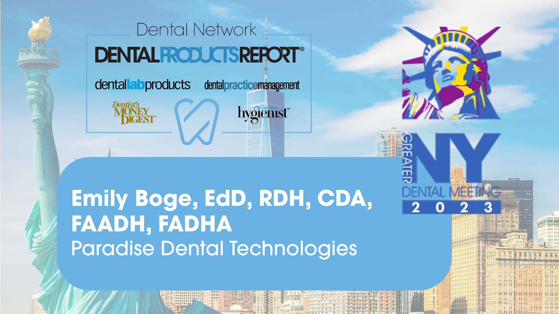 Greater New York Dental Meeting 2023 – Interview with Emily Boge, EdD, RDH, CDA, FAADH, FADHA - Paradise Dental Technologies