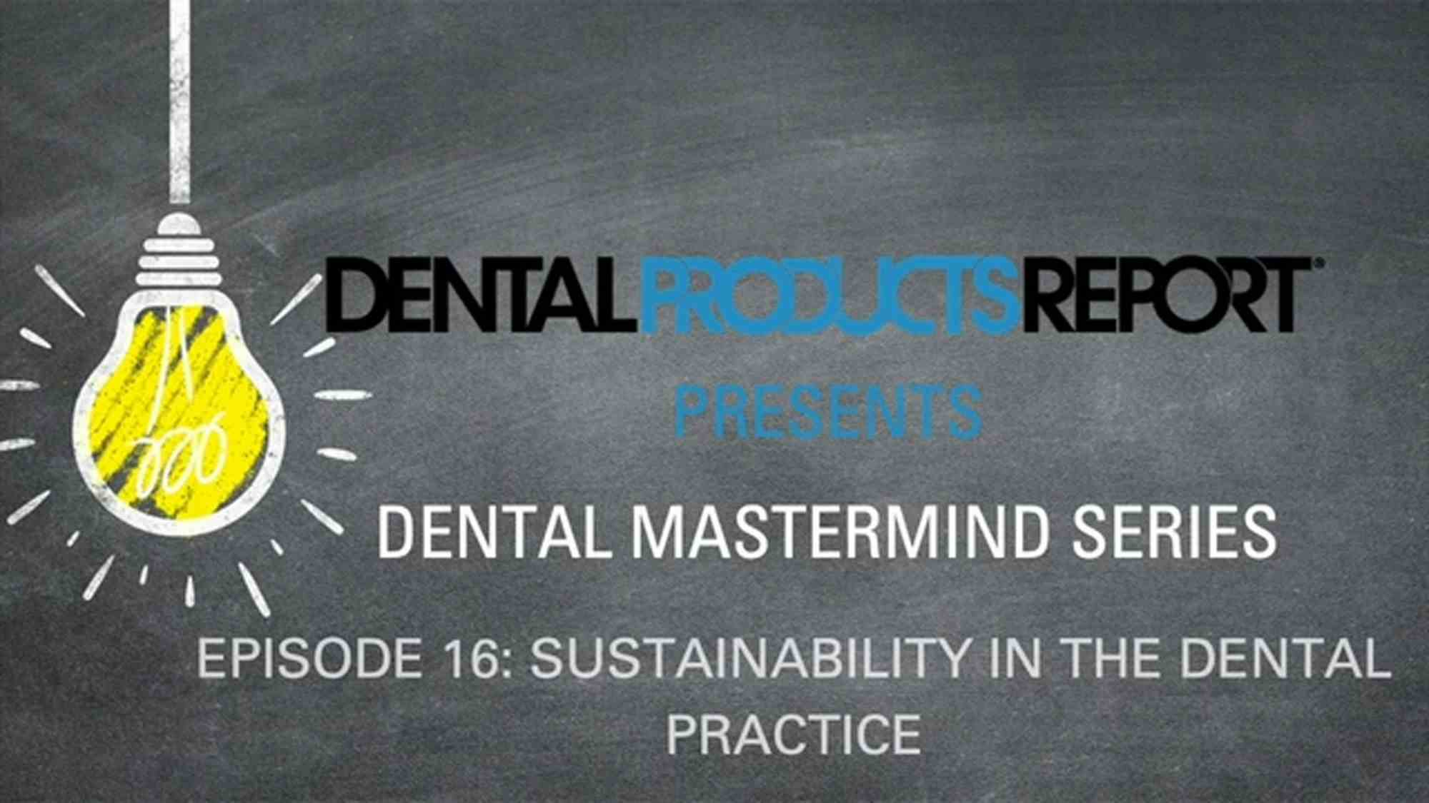 Mastermind - Episode 16 - Sustainability in the Dental Practice