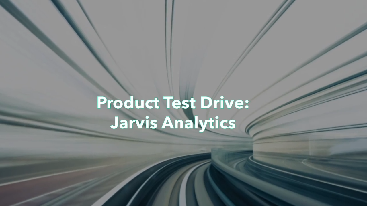 Video Test Drive: Jarvis Analytics
