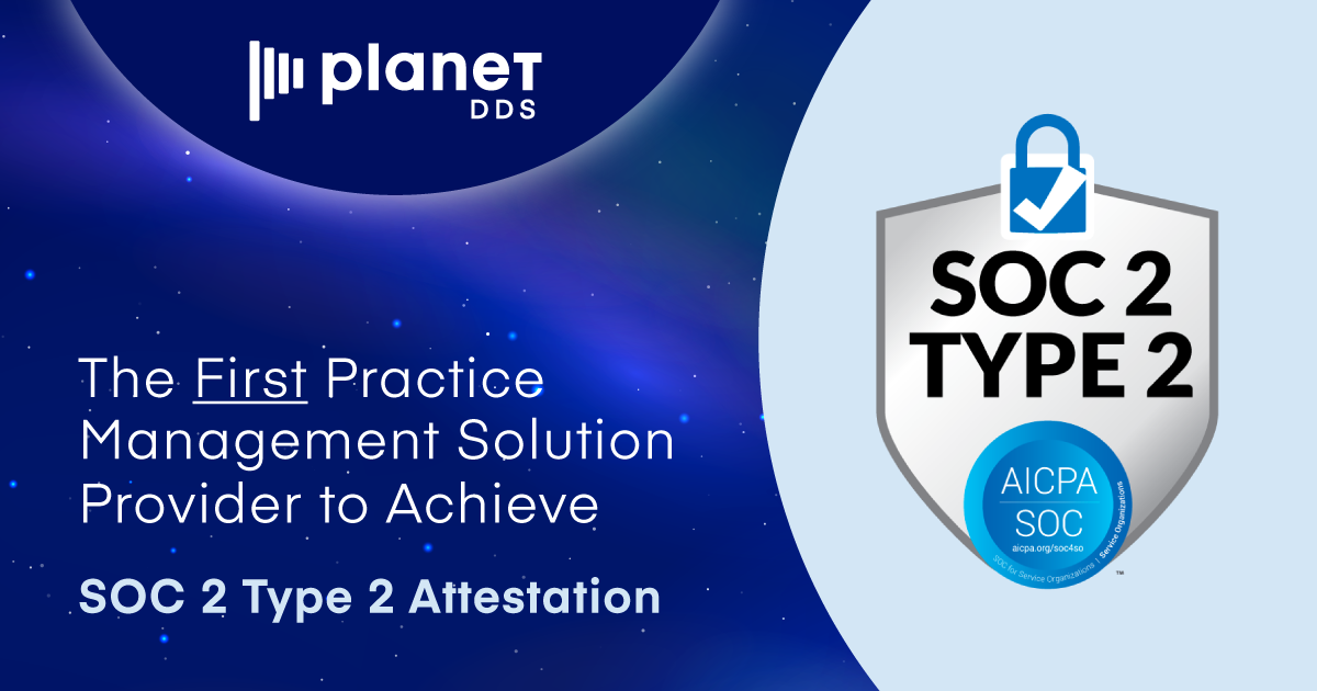 Planet DDS Achieves SOC 2 Type 2 Attestation for Dental Software Solutions. Image credit: © Planet DDS