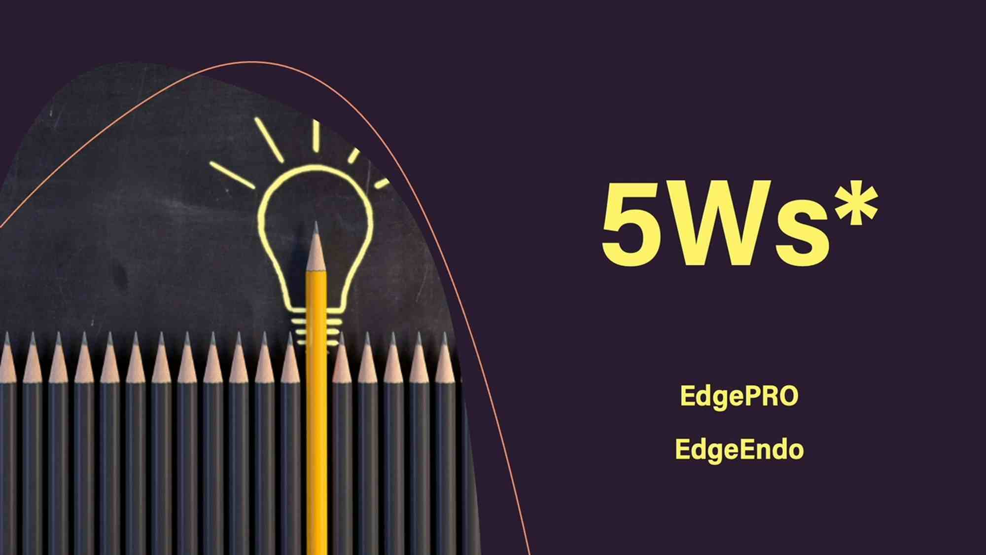 5Ws Video - EdgePRO