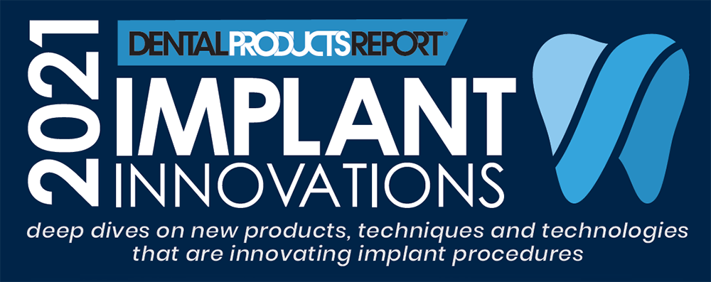 Dental Products Report 2021 Implant Innovations Summit