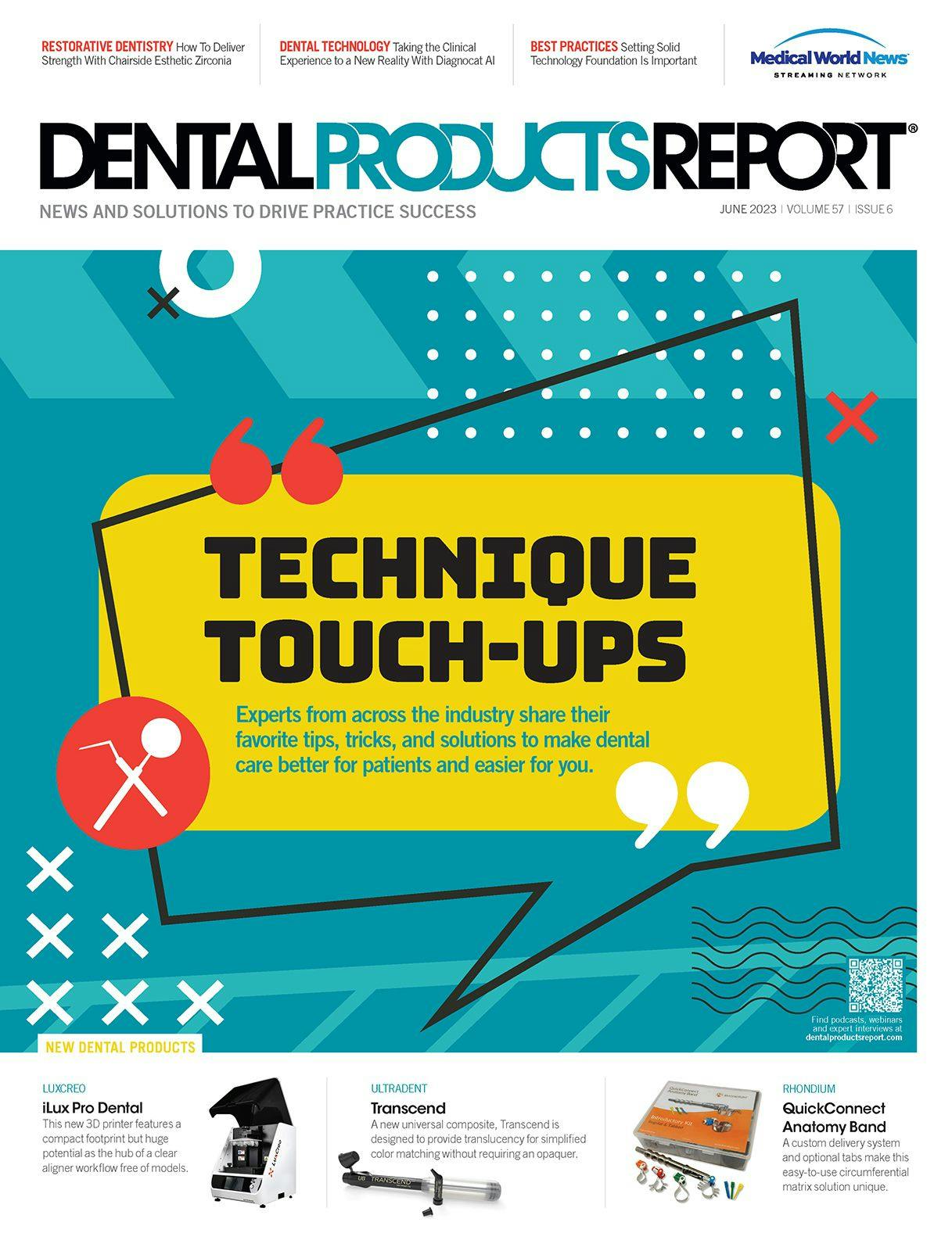 Dental Products Report June 2023 issue cover - Technique Touch-ups
