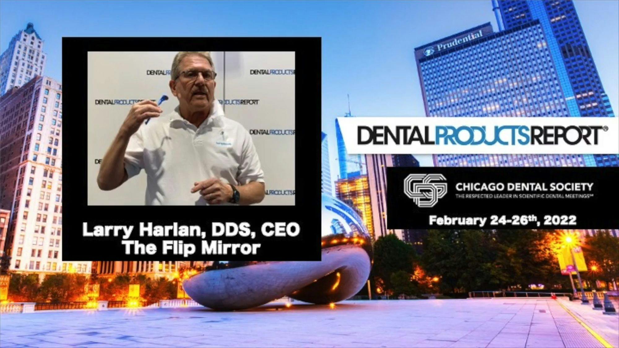 2022 Chicago Dental Society Midwinter Meeting, Interview with theFlipMirror CEO Larry Harlan, DDS