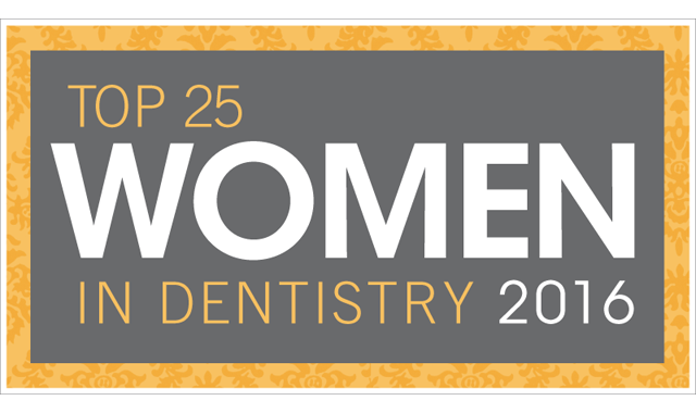 Nominations now being accepted for the 2016 Top 25 Women in Dentistry