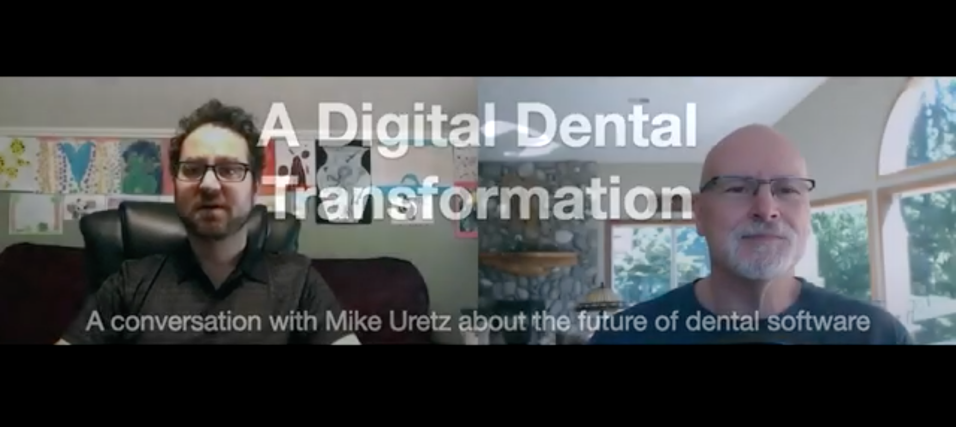 A digital dental transformation: A conversation with Mike Uretz about the future of dental software.