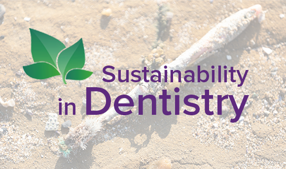 FDI World Dental Federation Launches Sustainability in Dentistry Initiative