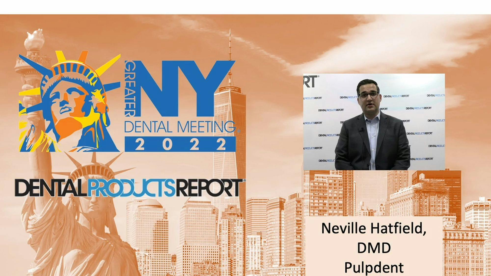 Greater New York Dental Meeting 2022: Interview with Neville Hatfield, DMD, Pulpdent
