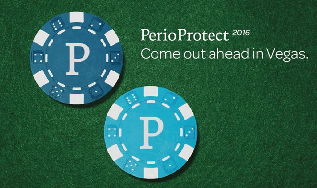 Come out way ahead in Vegas at PerioProtect2016