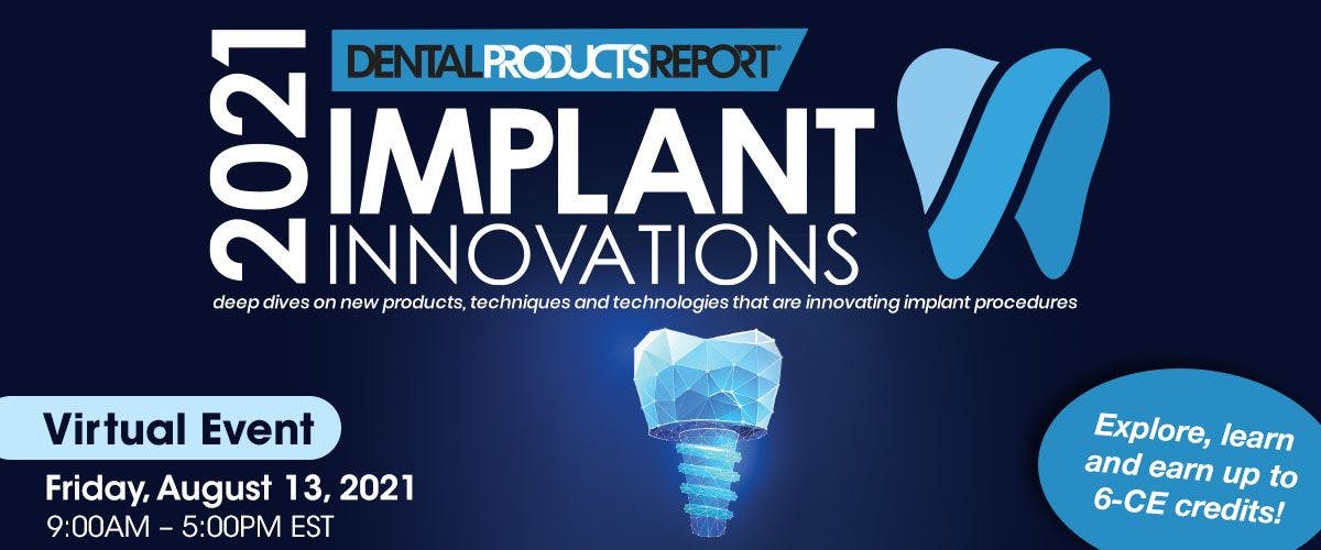 Dental Products Report 2021 Implant Innovations Summit