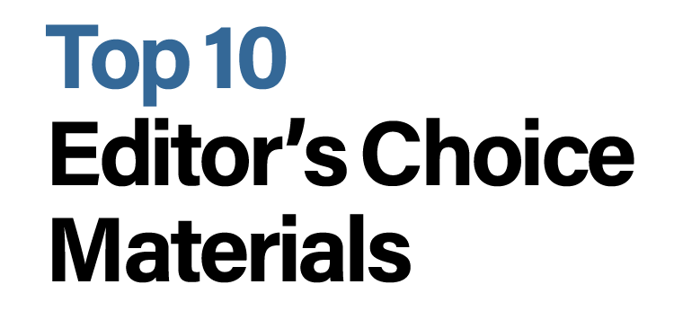 Top 10  Editor’s Choice Materials
